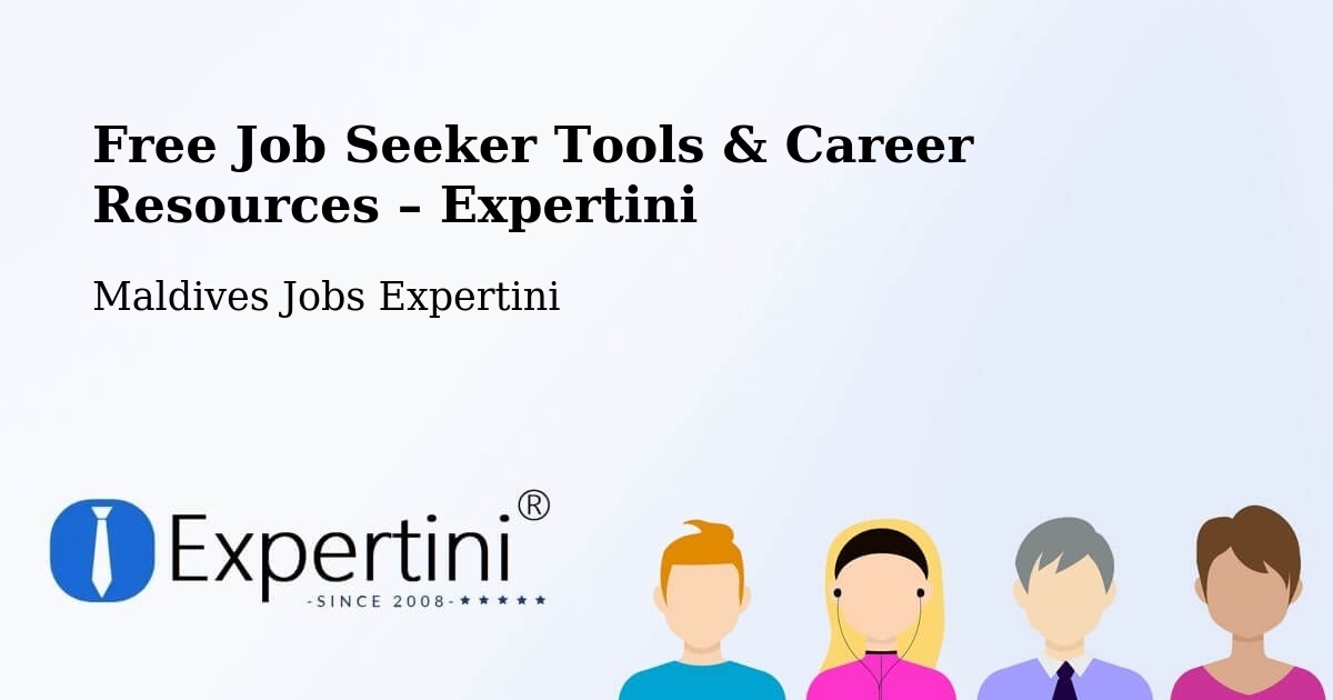 Free Job Seeker Tools & Career Resources – Maldives - Maldives Jobs Expertini