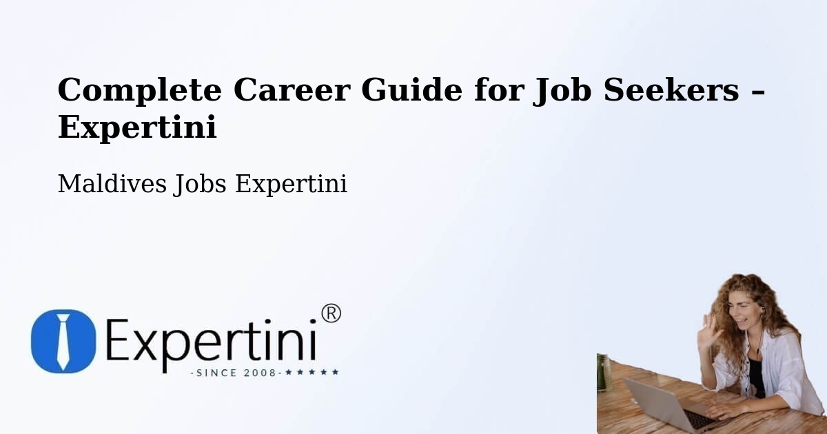 Career Guide for Job Seekers – Maldives - Maldives Jobs Expertini