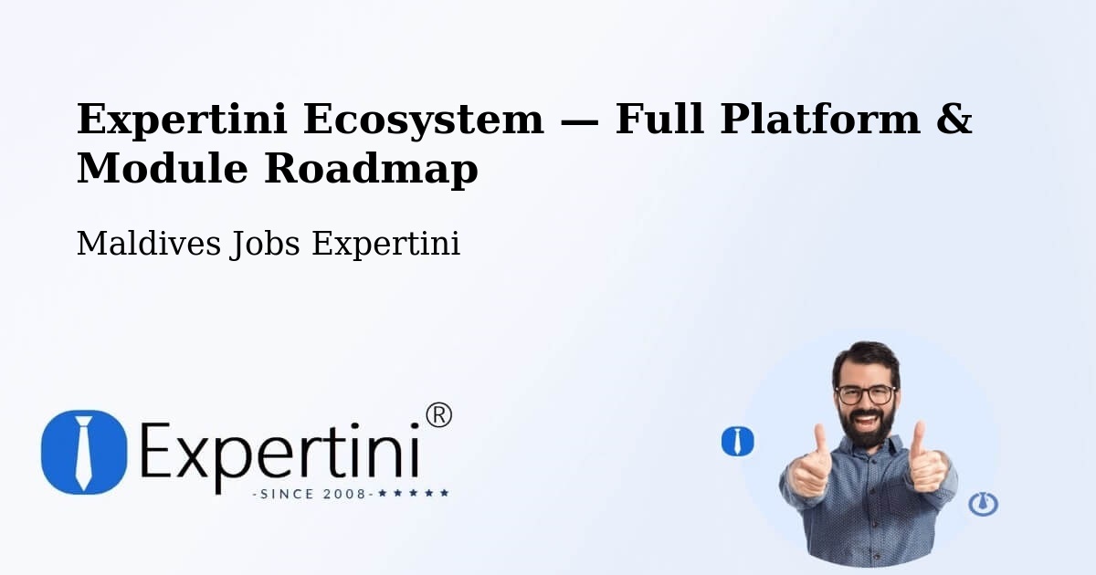 Expertini Ecosystem — Full Platform & Module Roadmap – Maldives