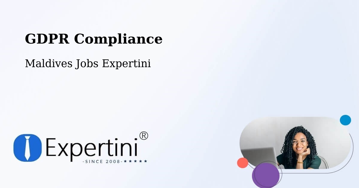 EU GDPR Compliance Statement – Maldives - Maldives Jobs Expertini