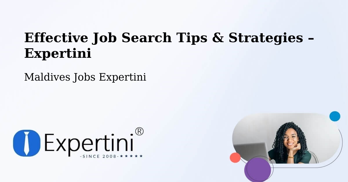 Job Search Tips & Strategies for Job Seekers – Maldives - Maldives Jobs Expertini