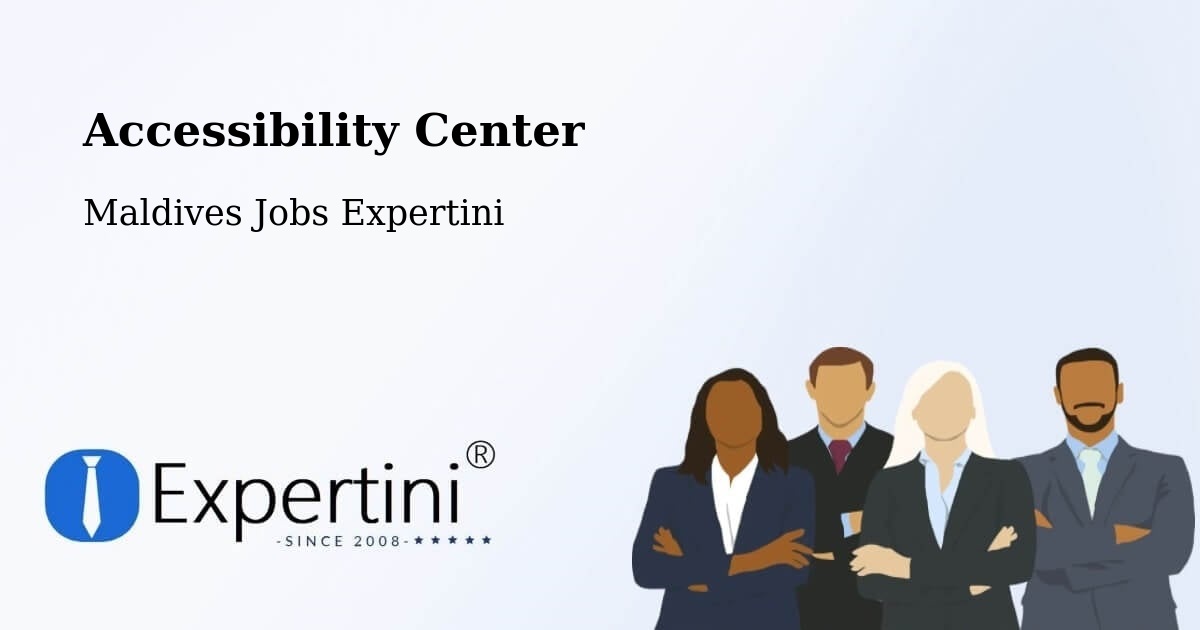 Accessibility Center - Maldives Jobs Expertini