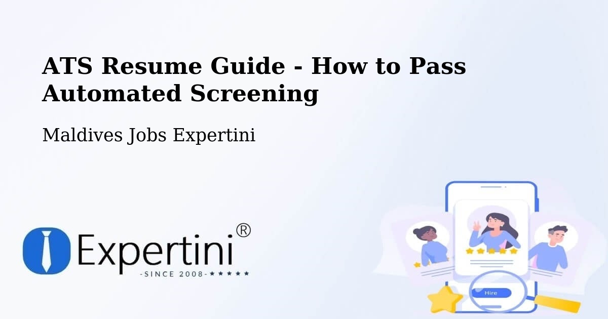 ATS Resume Guide - How to Pass Automated Screening - Maldives Jobs Expertini