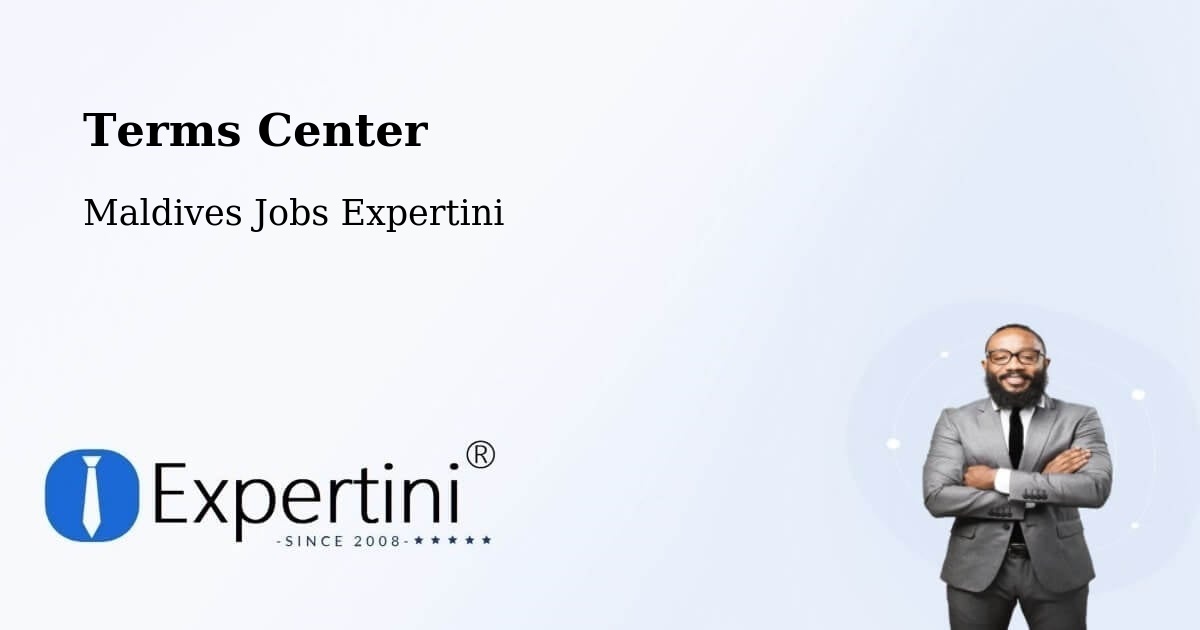 Terms Center - Maldives Jobs Expertini